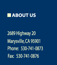 2689 Highway 20, Marysville, CA 95901 | Ph: 530-741-0873 | Fax: 530-741-0876