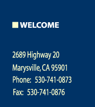 2689 Highway 20, Marysville, CA 95901 | Ph: 530-741-0873 | Fax: 530-741-0876